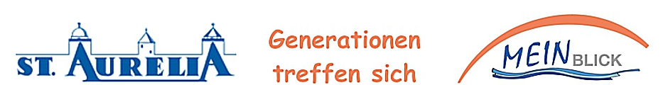 St. Aurelia GmbH | Mein Blick GmbH - Generationen treffen sich